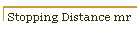 Stopping Distance mr