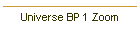 Universe BP 1 Zoom