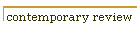 contemporary review
