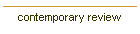 contemporary review