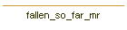 fallen_so_far_mr