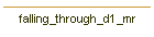 falling_through_d1_mr