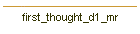 first_thought_d1_mr