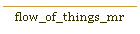 flow_of_things_mr