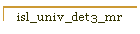 isl_univ_det3_mr