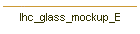 lhc_glass_mockup_E
