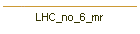 LHC_no_6_mr
