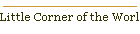 Little Corner of the World