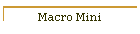 Macro Mini