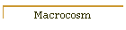 Macrocosm