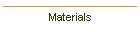 Materials