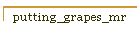 putting_grapes_mr