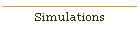 Simulations