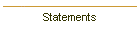 Statements
