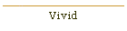 Vivid